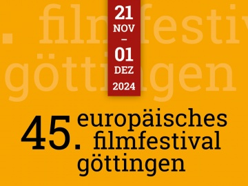 45. Europäisches Filmfestival Göttingen: Call for Entries